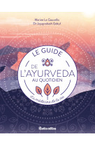 Le guide de l'ayurveda au quotidien