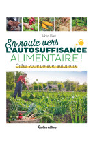 En route vers l'autosuffisance alimentaire !