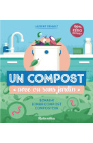 Un compost avec ou sans jardin