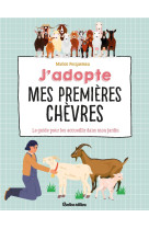 J'adopte mes premières chèvres