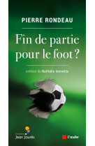 Fin de partie pour le foot ?