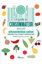 Guide du consommateur pour une alimentation saine