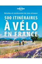 500 itinéraires à vélo en france 2ed