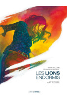 Les lions endormis - histoire complète