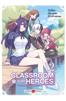 Classroom for heroes - vol. 12