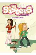 Les sisters - la série tv - poche - tome 45