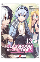 Classroom for heroes - vol. 13