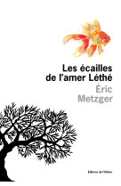 Les écailles de l'amer léthé