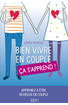 Bien vivre en couple, ça s'apprend