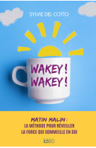 Wakey ! wakey !