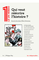 Qui veut réécrire l'histoire ?