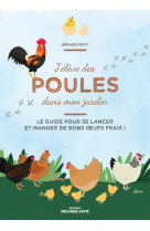 J'élève des poules dans mon jardin