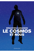 Le cosmos et nous