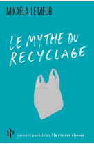 Le mythe du recyclage