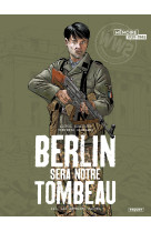 Berlin sera notre tombeau t3