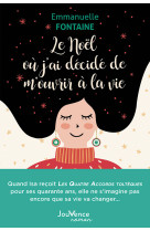 Le noël où j'ai décidé de m'ouvrir à la vie 