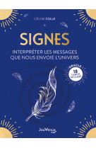 Signes : interpréter les messages que nous envoie l'univers