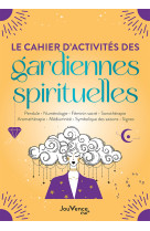 Le cahier d'activités des gardiennes spirituelles