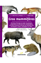 Les petits livres de la nature - gros mammifères