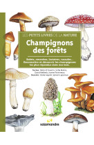 Les petits livres de la nature - champignons des forêts