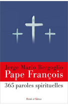 365 paroles spirituelles du pape françois