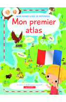 Mon premier atlas mon grand livre de réponses 