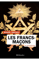 Les francs-maçons en 100 questions