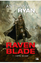 Raven blade, t1 : l'appel du loup