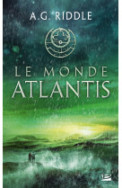 La trilogie atlantis, t3 : le monde atlantis