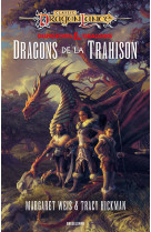 Dragonlance : destinées, t1 : dragons de la trahison