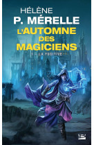 L'automne des magiciens, t1 : la fugitive