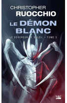 Le dévoreur de soleil, t3 : le démon blanc