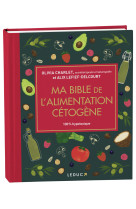 Ma bible de l'alimentation cétogène - édition de luxe