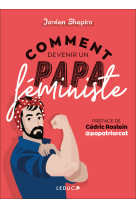 Comment devenir un papa féministe