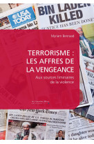 Terrorisme : les affres de la vengeance