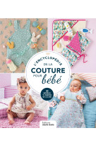 L'encyclopédie de la couture pour bébé