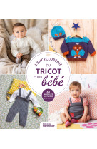 L'encyclopédie du tricot pour bébé