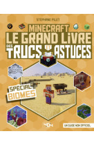 Minecraft - le grand livre des trucs et astuces - spécial biomes