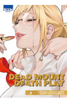 Dead mount death play t06