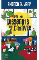 Pas de pissenlits pour le cadavre