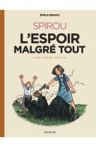 Le spirou d'emile bravo - tome 5 - spirou l'espoir malgré tout (quatrième partie)