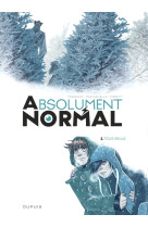 Absolument normal  - tome 2 - tous seuls