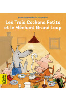 Les trois cochons petits et le méchant grand loup