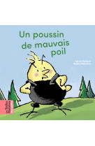 Un poussin de mauvais poil