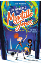 Les aventures de myrtille jones, tome 01