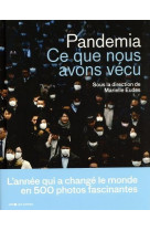 Pandemia - ce que nous avons vécu