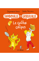 Tambouille et gribouille : le goûter crêpes