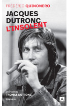 Jacques dutronc, l'insolent