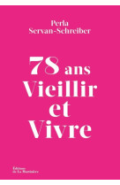 78 ans. vieillir et vivre