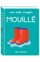 Mon petit imagier - mouillé